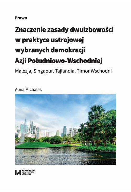 Znaczenie zasady dwuizbowości w praktyce ustrojowej wybranych demokracji Azji Południowo-Wschodniej