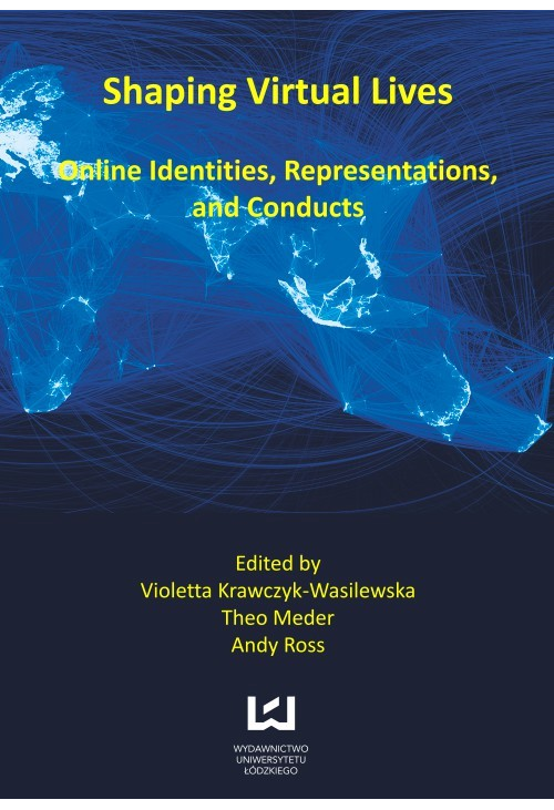 Shaping virtual lives. Online identities, representations, and conducts