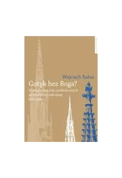 Gotyk bez Boga? W kręgu...