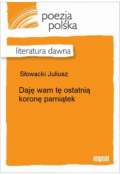 Daję wam tę ostatnią koronę pamiątek