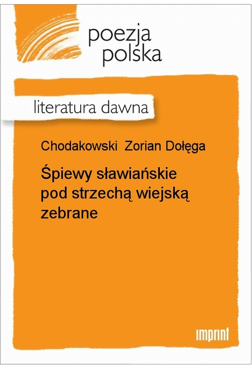 Śpiewy sławiańskie pod strzechą wiejską zebrane