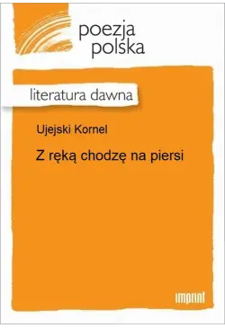 Z ręką chodzę na piersi