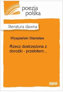 Rzecz dostrzeżona z dorożki...