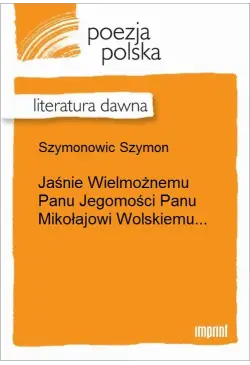 Jaśnie Wielmożnemu Panu...
