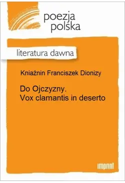 Do Ojczyzny. Vox clamantis...