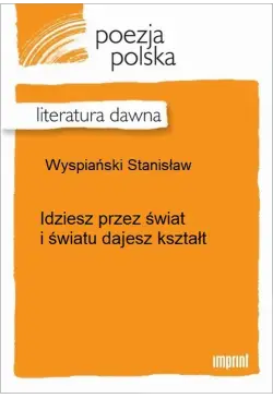 Idziesz przez świat i...
