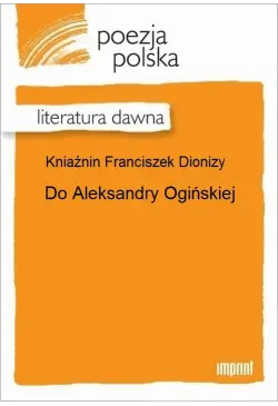 Do Aleksandry Ogińskiej