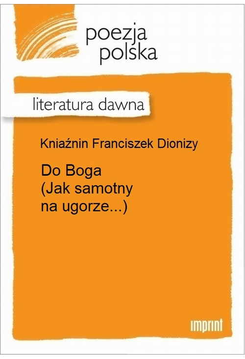 Do Boga (Jak samotny na ugorze...)