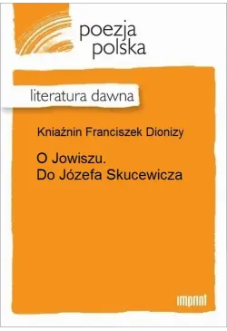 O Jowiszu. Do Józefa...