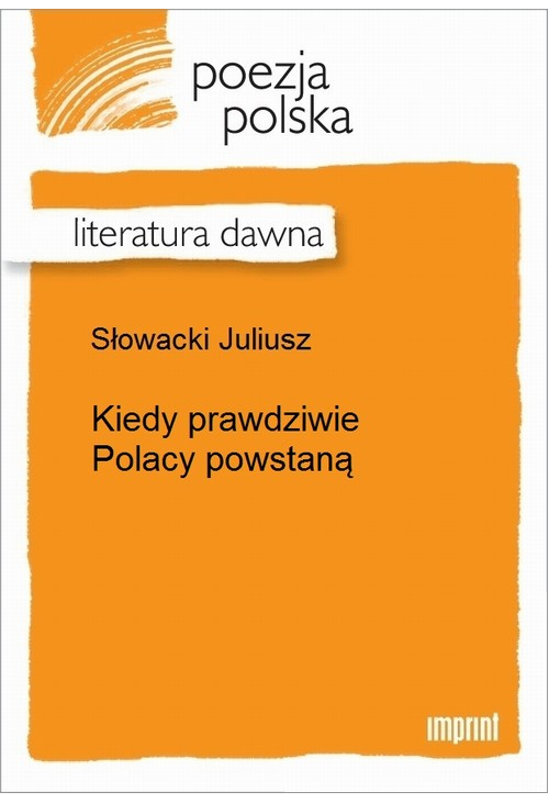 Kiedy prawdziwie Polacy powstaną