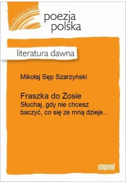 Fraszka do Zosie (Słuchaj,...