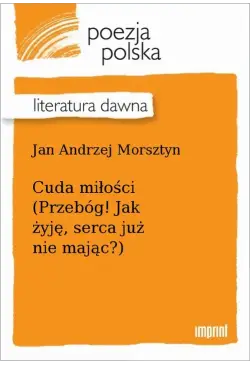 Cuda miłości (Przebóg! Jak...