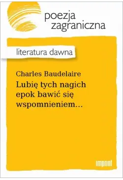Lubię tych nagich epok...