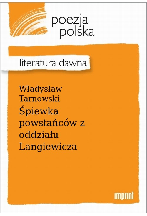 Śpiewka powstańców z oddziału Langiewicza