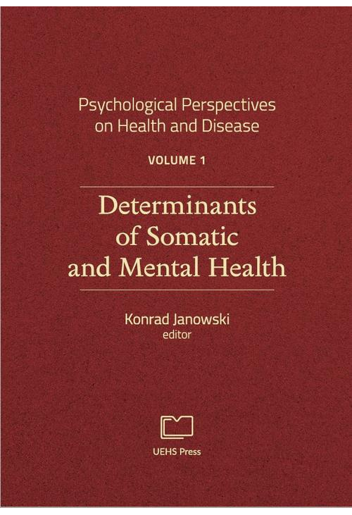 Psychological Perspectives on Health and Disease. Volume 1. Determinants of Somatic and Mental Health