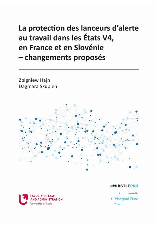 La protection des lanceurs d’alerte au travail dans les Etats V4, en France et en Slovénie – changements proposés