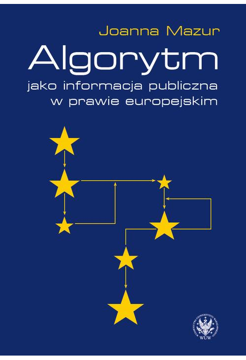 Algorytm jako informacja publiczna w prawie europejskim
