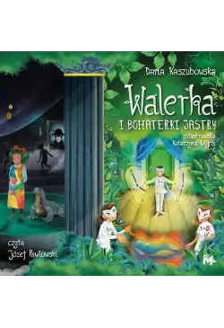 Walerka i bohaterki Jastry