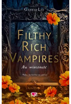 Filthy Rich Vampires. Na...