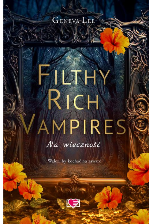 Filthy Rich Vampires. Na wieczność