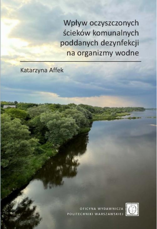 Wpływ oczyszczonych ścieków komunalnych poddanych dezynfekcji na organizmy wodne