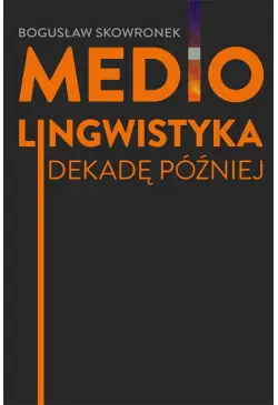 Mediolingwistyka. Dekadę...