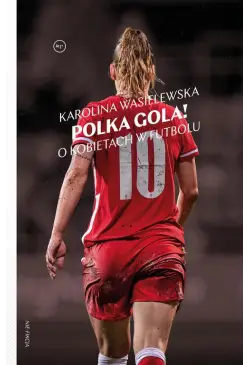 Polka gola! O kobietach w...