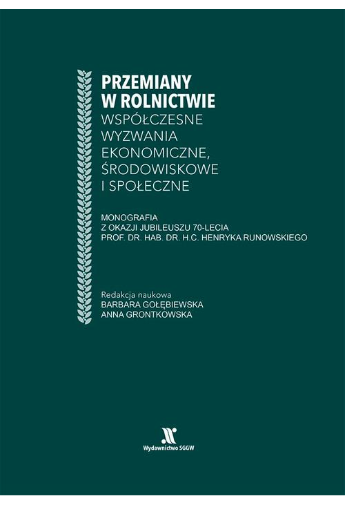 Przemiany w rolnictwie współczesne wyzwania ekonomiczne, środowiskowe i społeczne