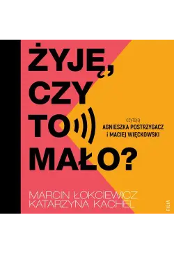 Żyję, czy to mało?