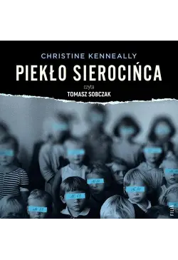 Piekło sierocińca. Historia...