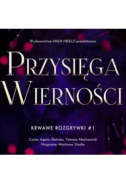 Przysięga Wierności. Krwawe...