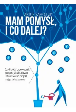 Mam pomysł i co dalej?...