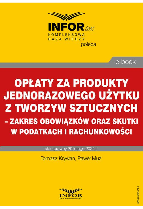 Opłaty za produkty jednorazowego użytku z tworzyw sztucznych – zakres obowiązków oraz skutki w podatkach i rachunkowości