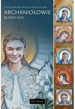 Archaniołowie blisko nas...