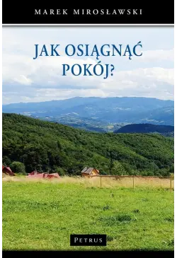 JAK OSIĄGNĄĆ POKÓJ?