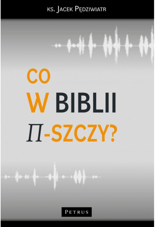 Co w Biblii π-szczy?