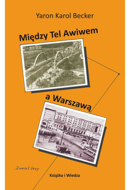 MIEDZY TEL AWIWEM A WARSZAWĄ