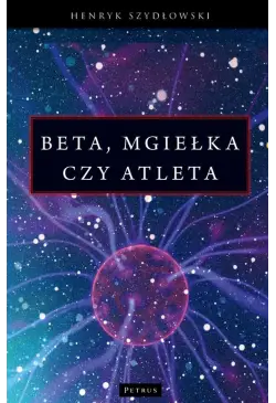 Beta, Mgiełka czy Atleta?