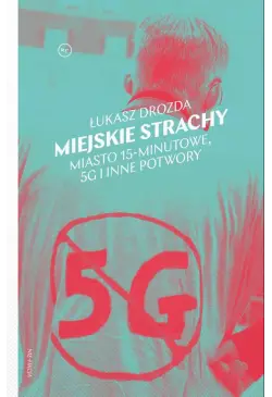 Miejskie strachy. Miasto...