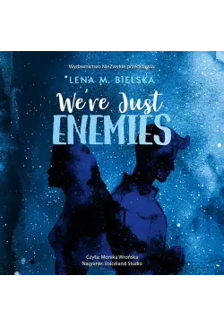 We’re Just Enemies