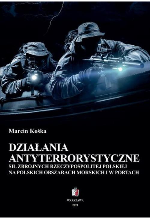 Działania antyterrostyczne Sił Zbrojnych Rzeczypospolitej Polskiej na polskich obszarach morskich i w portach