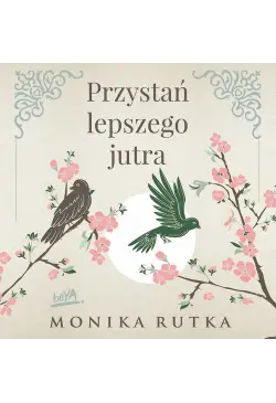 Przystań lepszego jutra