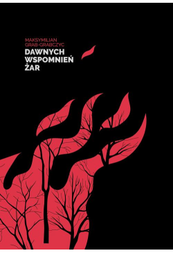 Dawnych wspomnień żar