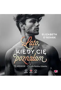 Lato, kiedy cię poznałam....