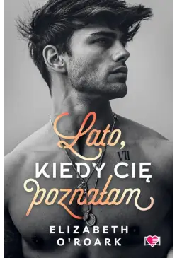 Lato, kiedy cię poznałam....