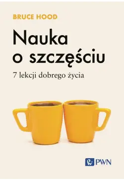 Nauka o szczęściu. 7 lekcji...