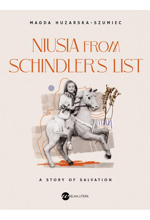 Niusia from Schindler’s list. A story of salvation