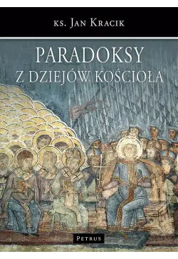 Paradoksy z dziejów Kościoła