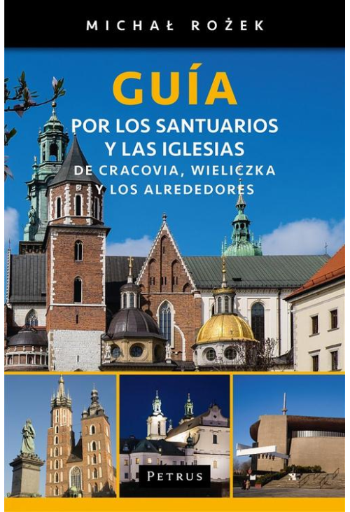 Guía por los santuarios y las iglesias de Cracovia, Wieliczka y los alrededores