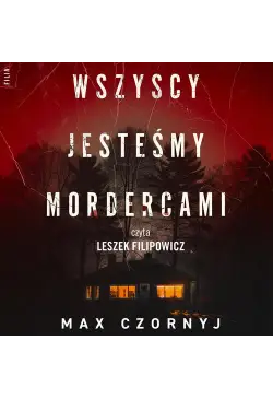 Wszyscy jesteśmy mordercami